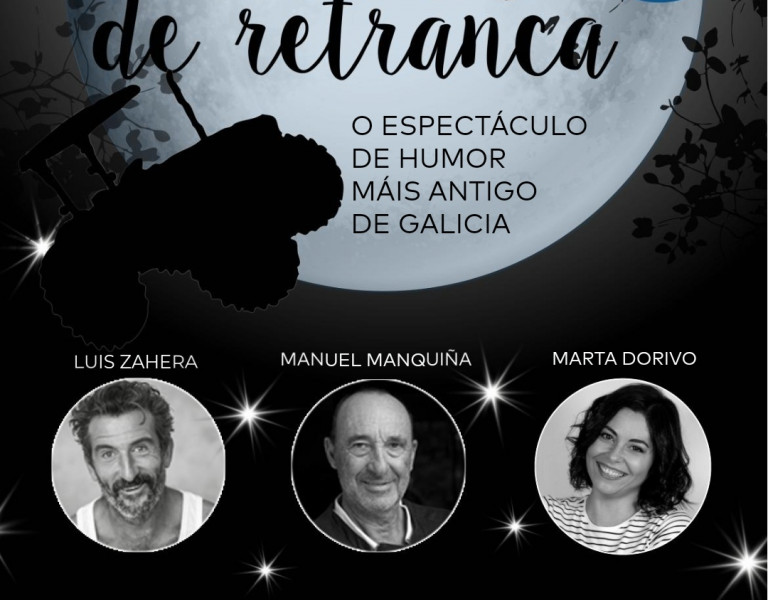 Noites de retranca con Luis Zahera, Manquiña e Marta Dorivo