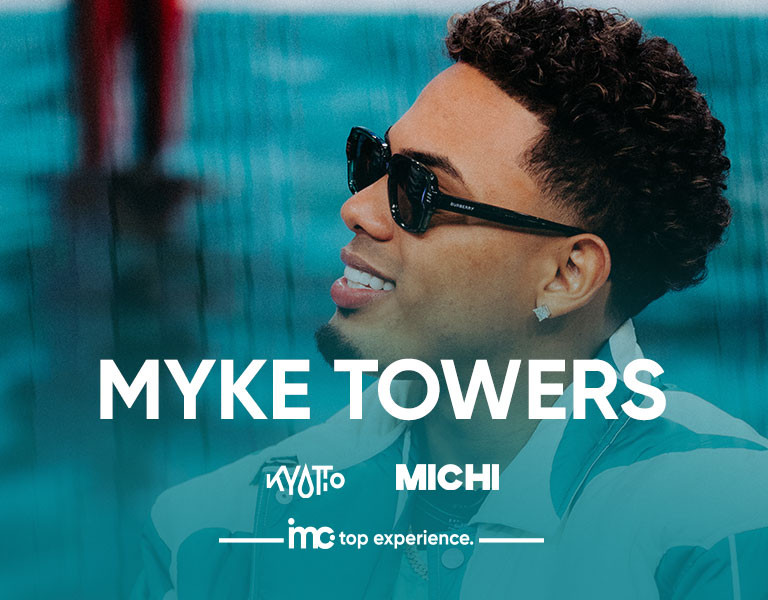 MYKE TOWERS - IMC TOP EXPERIENCE