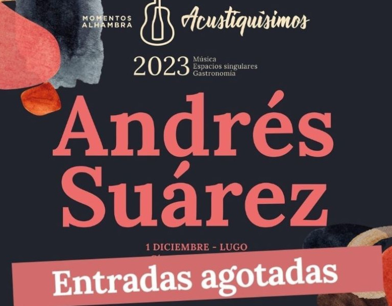 MOMENTOS ALHAMBRA ACUSTIQUÍSIMOS 2023. ANDRÉS SUÁREZ