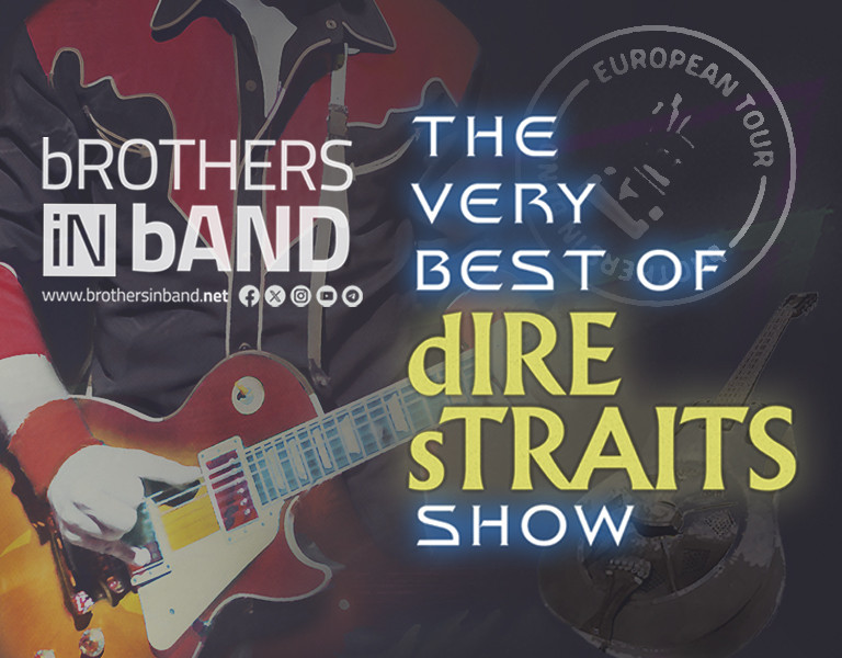 bROTHERS iN bAND - The Very Best of dIRE sTRAITS - European Tour 2023/24